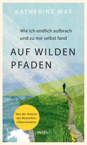 Katherine May: Auf wilden Pfaden