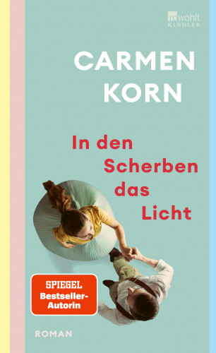 Carmen Korn: In den Scherben das Licht