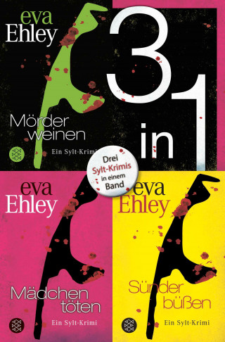Eva Ehley: Mörder weinen / Mädchen töten / Sünder büßen - Drei Krimis in einem Band