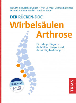 Florian Geiger, Stephan Klessinger, Andreas Redder, Raphael Boger: Der Rücken-Doc: Wirbelsäulen-Arthrose