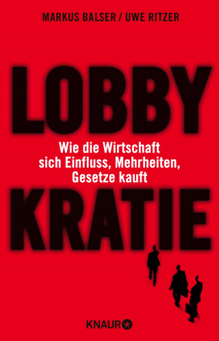 Uwe Ritzer, Markus Balser: Lobbykratie