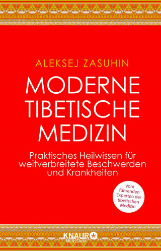 Aleksej Zasuhin: Moderne Tibetische Medizin