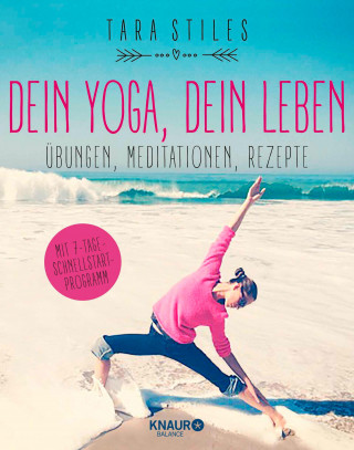 Tara Stiles: Dein Yoga, dein Leben