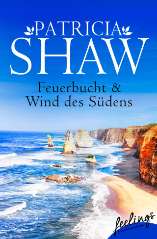 Patricia Shaw: Feuerbucht + Wind des Südens (Mal Willoughby 1+2)