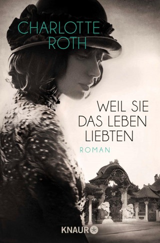 Charlotte Roth: Weil sie das Leben liebten