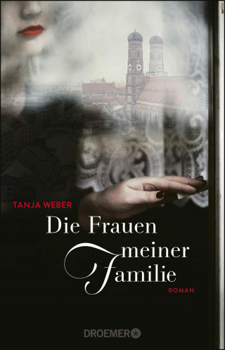 Tanja Weber: Die Frauen meiner Familie