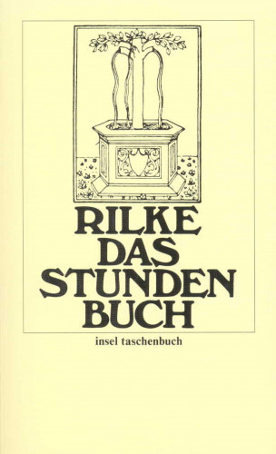 Rainer Maria Rilke: Das Stunden-Buch