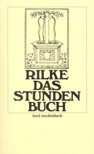 Rainer Maria Rilke: Das Stunden-Buch