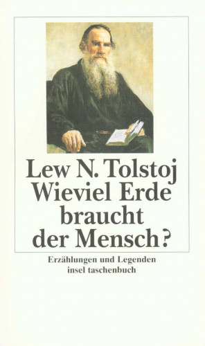 Lew Tolstoj: Wieviel Erde braucht der Mensch?