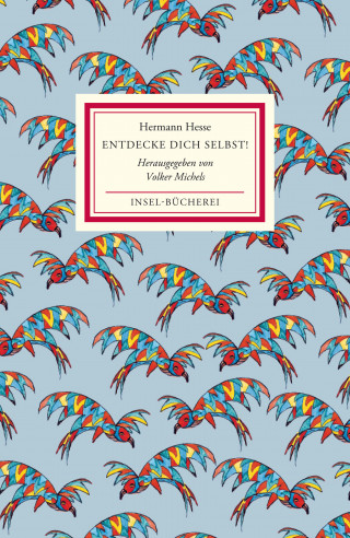 Hermann Hesse: Entdecke dich selbst!