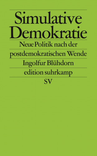 Ingolfur Blühdorn: Simulative Demokratie