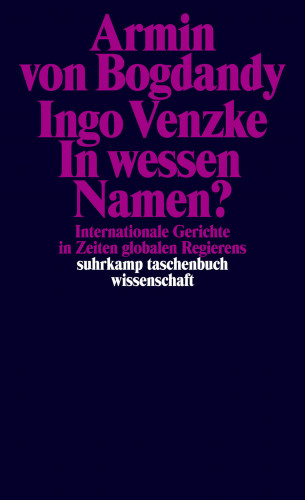 Armin von Bogdandy, Ingo Venzke: In wessen Namen?