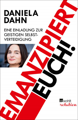 Daniela Dahn: Emanzipiert Euch!