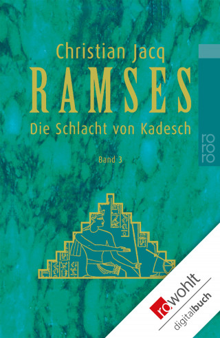 Christian Jacq: Ramses: Die Schlacht von Kadesch