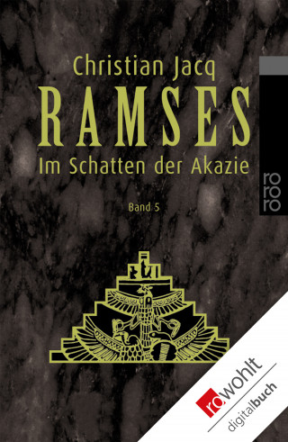 Christian Jacq: Ramses: Im Schatten der Akazie