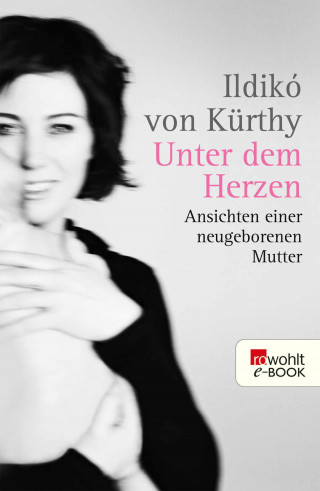 Ildikó von Kürthy: Unter dem Herzen