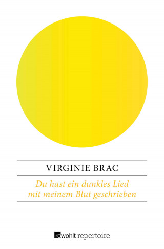 Virginie Brac: Du hast ein dunkles Lied mit meinem Blut geschrieben