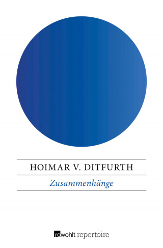 Hoimar von Ditfurth: Zusammenhänge