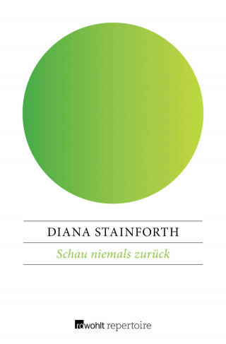 Diana Stainforth: Schau niemals zurück