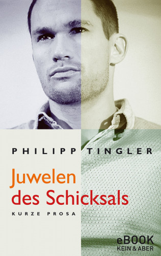 Philipp Tingler: Juwelen des Schicksals