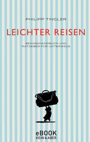 Philipp Tingler: Leichter Reisen