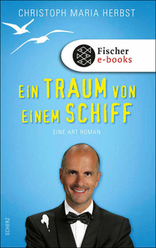 Christoph Maria Herbst: Ein Traum von einem Schiff