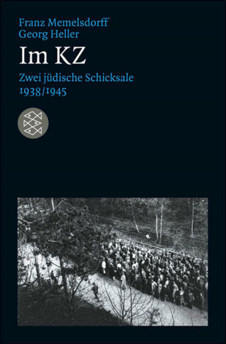Franz Memelsdorff, Georg Heller: Im KZ