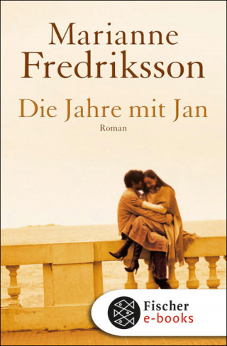 Marianne Fredriksson: Die Jahre mit Jan