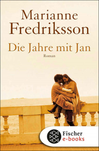 Marianne Fredriksson: Die Jahre mit Jan