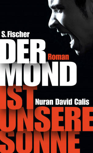 Nuran David Calis: Der Mond ist unsere Sonne