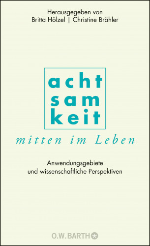 Achtsamkeit mitten im Leben