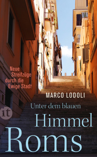Marco Lodoli: Unter dem blauen Himmel Roms