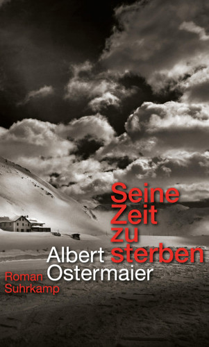 Albert Ostermaier: Seine Zeit zu sterben