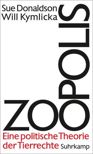 Sue Donaldson, Will Kymlicka: Zoopolis