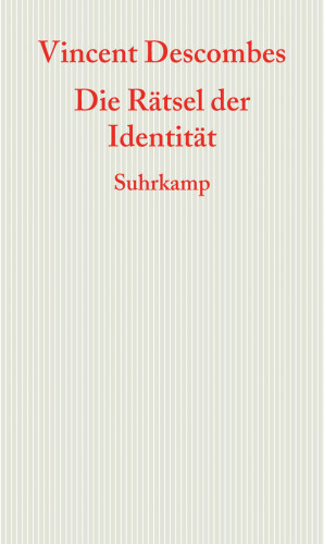 Vincent Descombes: Die Rätsel der Identität