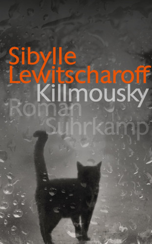 Sibylle Lewitscharoff: Killmousky