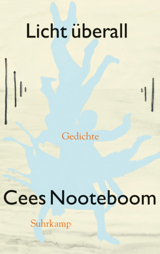 Cees Nooteboom: Licht überall