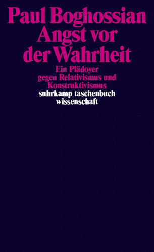 Paul Boghossian: Angst vor der Wahrheit