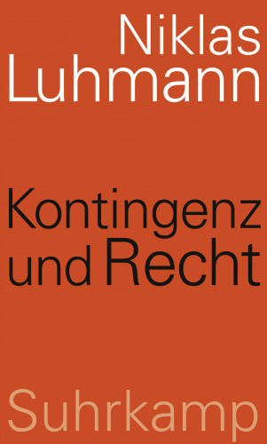 Niklas Luhmann: Kontingenz und Recht