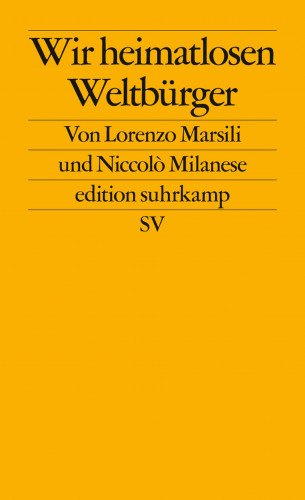 Lorenzo Marsili, Niccolò Milanese: Wir heimatlosen Weltbürger