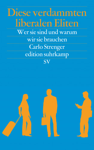 Carlo Strenger: Diese verdammten liberalen Eliten