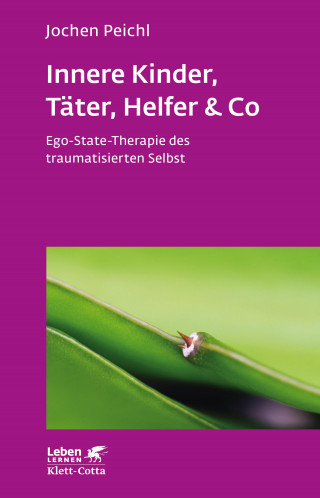 Jochen Peichl: Innere Kinder, Täter, Helfer & Co (Leben Lernen, Bd. 202)