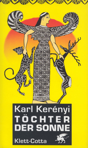 Karl Kerényi: Töchter der Sonne
