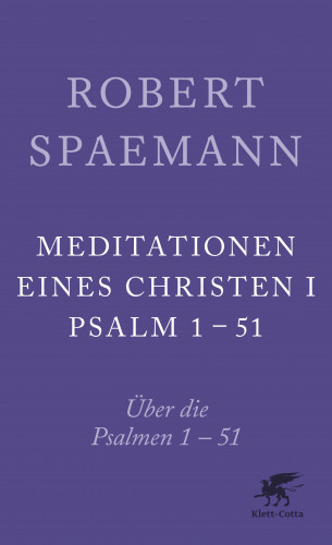 Robert Spaemann: Meditationen eines Christen I