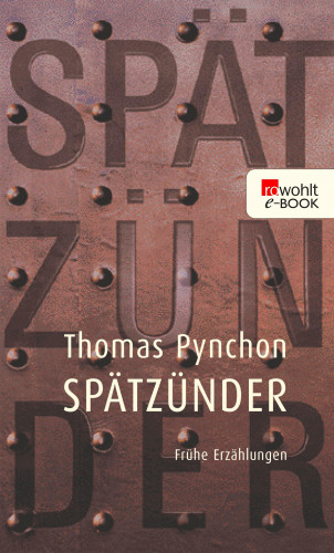 Thomas Pynchon: Spätzünder