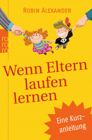 Robin Alexander: Wenn Eltern laufen lernen
