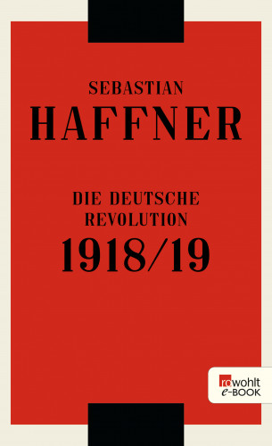 Sebastian Haffner: Die deutsche Revolution 1918/19