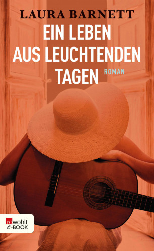 Laura Barnett: Ein Leben aus leuchtenden Tagen