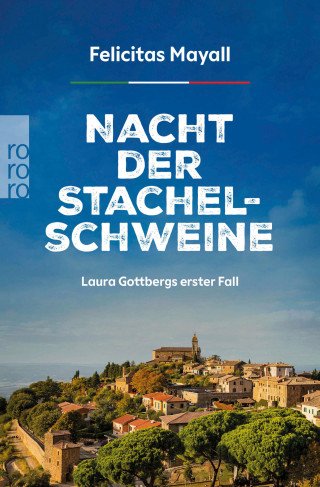 Felicitas Mayall: Nacht der Stachelschweine: Laura Gottbergs erster Fall