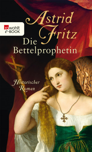 Astrid Fritz: Die Bettelprophetin